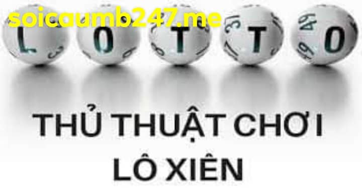 Phương pháp bắt lô xiên 2